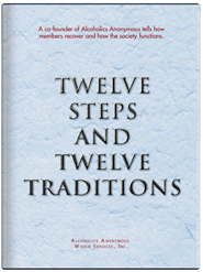 Alcoholics Anonymous Twelve Steps and Twelve Traditions